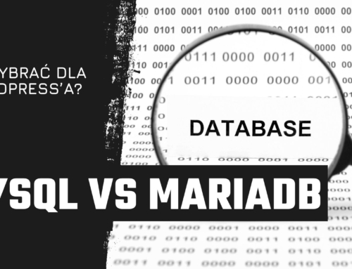 MySQL vs MariaDB. Co wybrać dla WordPress’a?