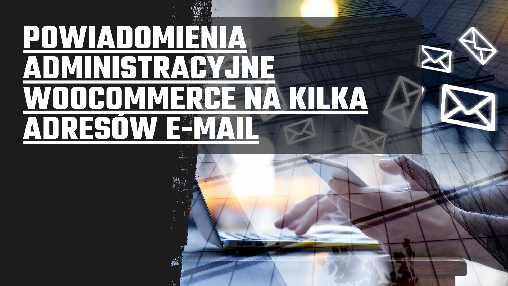 Powiadomienia administracyjne WooCommerce na kilka adresów e-mail