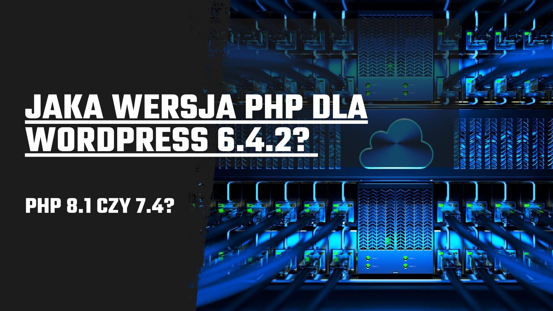 Jaka wersja PHP dla WordPress 6.4.2? PHP 8.1 czy 7.4?