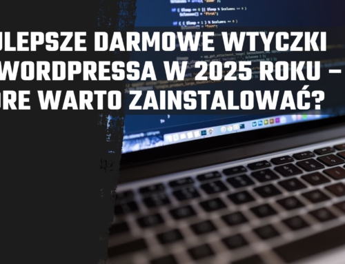 Najlepsze darmowe wtyczki do WordPressa w 2025 roku – które warto zainstalować?