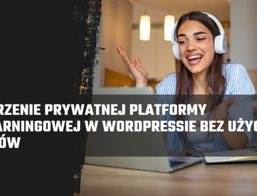 Tworzenie prywatnej platformy e-learningowej w WordPressie bez użycia LMS-ów
