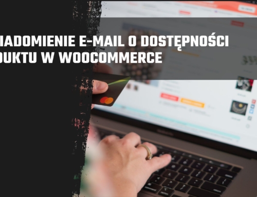 Powiadomienie e-mail o dostępności produktu w WooCommerce