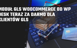Moduł GLS WooCommerce od WP Desk teraz za darmo dla klientów GLS