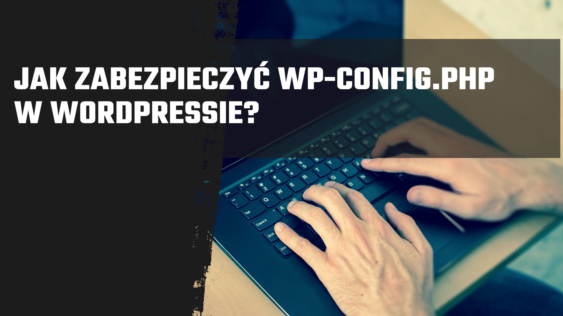 Jak zabezpieczyć wp-config.php w WordPressie?